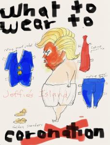 What to Wear to a Coronation: From The Donnie Diaries REDUX, James F. Mueller’s satirical exploration of power, spectacle, and political absurdity.