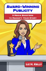 To help readers get “earned media” (TV, print, radio and podcasts) by a reporter who features a brand as a news story, “Award-Winning Publicity” provides 8 Media Boosters.