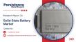 Solid-State Battery Market to Reach US$ 9,533.1 Million by 2033, Growing at a 49.4% CAGR | Persistence Market Research