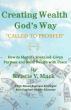 Creating Wealth God’s Way: Called To Prosper Guides Believers Toward Purpose-Driven Prosperity