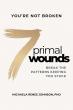 New Book '7 Primal Wounds' Reveals the Hidden Patterns Driving Relationship Conflict — and How to Break Them