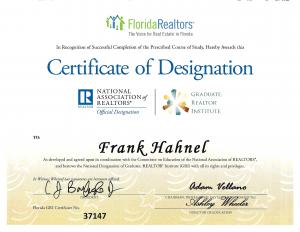 FOR IMMEDIATE RELEASE
Frank Hahnel Earns Prestigious GRI Designation, Setting a Higher Standard for Expertise and Client Protection in Florida Real Estate Certificate of Designation awarded to Frank Hahnel for earning the Graduate REALTOR Institute (GRI) designation from the National Association of REALTORS in Florida
