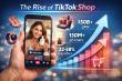 TokShop Agency: TikTok Shop Is Becoming the Fastest-Growing Sales Channel in eCommerce