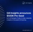 GAI Insights Secures $500,000 Pre-Seed Round to Scale Its AI Navigator Platform for Financial and Enterprise Markets
