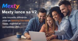 Mexty lance sa V2 : une nouvelle référence pour un learning interactif fiable, maîtrisé et compatible LMS une nouvelle référence pour un learning interactif, fiable, maîtrisé et compatible LMS