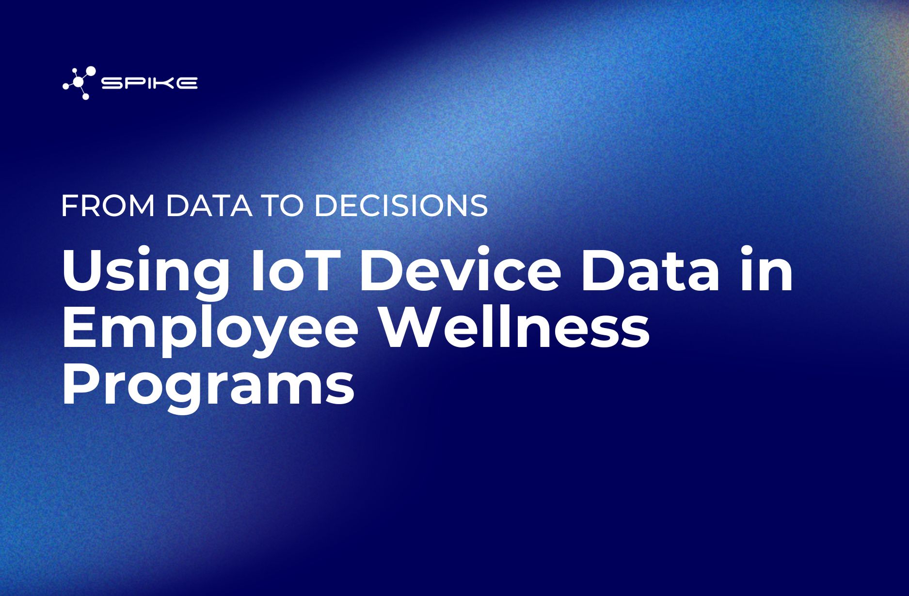 Spike Technologies Overviews Device Integration Landscape for Employee Wellness Programs in 2026