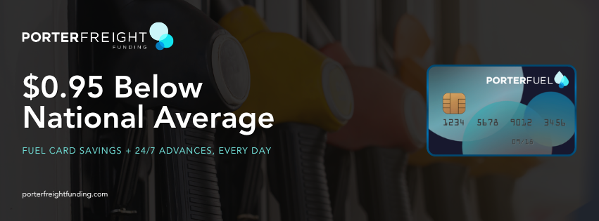 Porter Freight Funding Offers Carriers 24/7 Fuel Advances and Fuel Card Savings: Every Day, Not Just in a Crisis