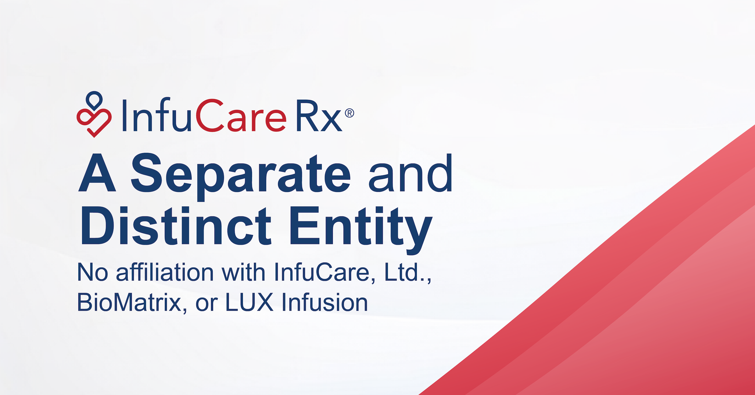 InfuCare Rx Distinguishes Itself as Separate Entity from InfuCare, Ltd. Amid LUX Infusion Rebrand News