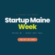 Startup Maine Week 2026 Announces Keynote Speakers and Opens Ticket Sales 