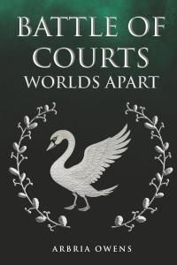 Battle of Courts : Worlds Apart by Arbria Owens