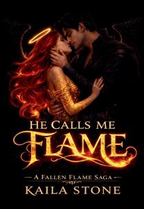 Kaila Stone introduces He Calls Me Flame: Fallen Flames Saga, a powerful and emotionally charged fantasy novel that blends romance, supernatural conflict, and self-discovery He Calls Me Flame (Fallen Flames Saga) by Kaila Stone
