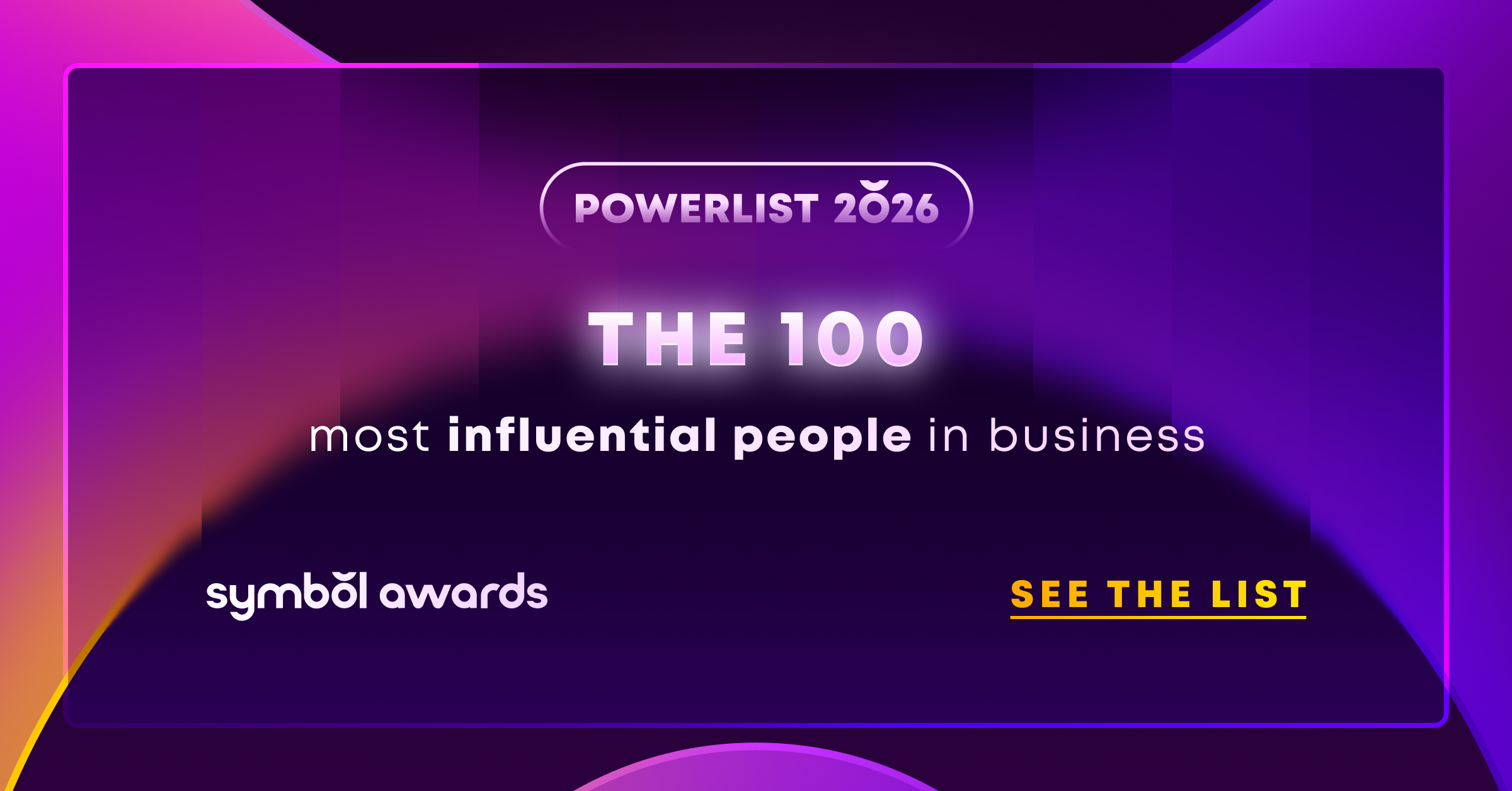 The Symbol Powerlist celebrates the 100 most influential people in business for 2026