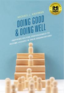 Manhattan Book Group proudly announces that “Doing Good and Doing Well” by Michael L
