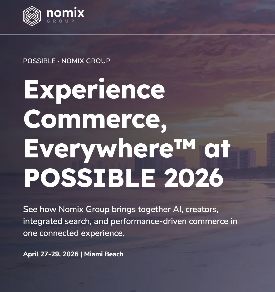 Nomix Group to Exhibit and Speak at POSSIBLE 2026 in Miami Beach