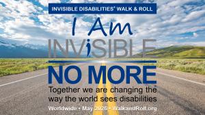 The Invisible Disabilities® Association (IDA) is calling on the community across the United States and Canada to join the 4th Annual Invisible Disabilities® Walk & Roll this May 2026 I Am Invisible No More - Invisible Disabilities Walk and Roll 2026 - Invisible Disabilities Association