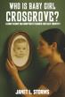 Who Is Baby Girl Crosgrove? Explores Identity, Adoption, and the Search for Truth