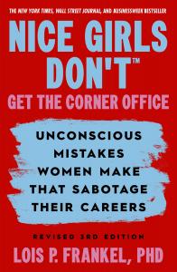 Despite decades of progress, women are still navigating sometimes subtle and other times blatant barriers at work — and too often women tolerate those barriers, making them ingrained and self-reinforcing Nice Girls Don't Cover