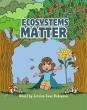 'ECOSYSTEMS MATTER' IS A SUSTAINABLE READ JUST IN TIME FOR EARTH DAY