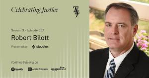 Robert Bilott - "Celebrating Justice" Ep. 57