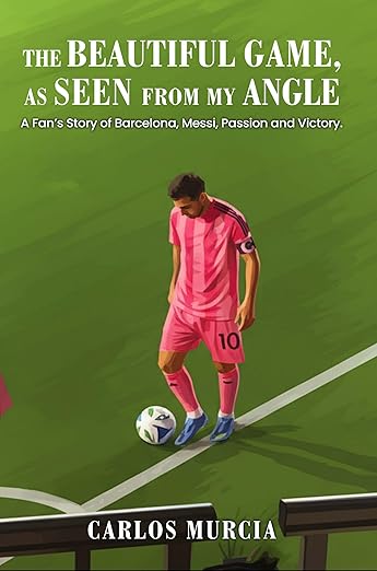 The Beautiful Game as Seen from My Angle Captures a Lifelong Passion for Soccer, Identity, and Global Connection