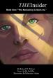 THE INSIDER, BOOK ONE: THE RECKONING IS UPON US, UNLEASHES A HIGH STAKES BATTLE BETWEEN FAITH, FREE WILL, AND EVIL
