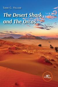 The Desert Shark and The Orcas by Sami G Hajjar