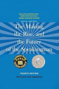 The Making, the Rise, and the Future of the Speakingman by Dan M. Mrejeru