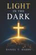 Light In The Dark Reveals How Faith, Hope, And Trust In God Endure When The World Feels Like It Is Falling Apart