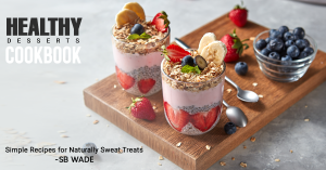 Healthy Desserts for Every Craving