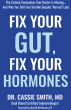 Endocrinologist Dr. Cassie Smith’s New Book, Fix Your Gut, Fix Your Hormones, Reaches Amazon Bestseller Status