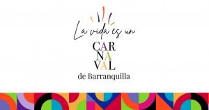 Graphic for “La vida es un Carnaval de Barranquilla” with exhibition dates, opening reception details, and colorful geometric design on a white background.