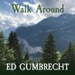 Spring New Music:  'Walk Around' by Ed Gumbrecht Streams on All Music Services April 16