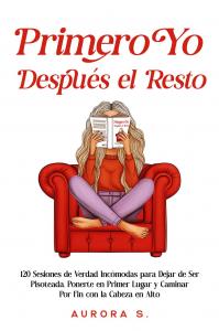 Primero Yo, Después el Resto