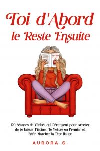 Toi d'Abord, le Reste Ensuite