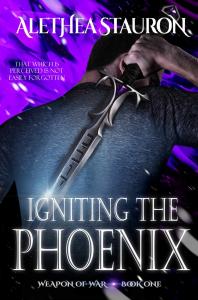 Igniting the Phoenix: Weapon of War: Book One