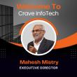 Former Adani Total Gas IT Leader Mahesh Mistry Joins Crave InfoTech to Drive Strategic Growth and Transformation