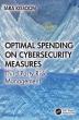 Optimal Spending on Cybersecurity Measures Explores Strategic Approaches to Third Party Risk Management