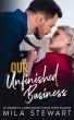 Our Unfinished Business Delivers a Tense and Passionate Second Chance Office Romance