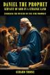 Daniel the Prophet Brings Timeless Biblical Wisdom to Life for a Modern Audience