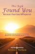 This Book Found You Because Your Soul Whispered Guides Readers Toward Healing and Inner Wholeness