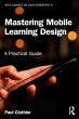 Creating High-Impact Mobile Learning for Today’s Distracted Minds