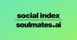 Soulmates.ai Foresight Engine Now Incorporates Social Index EMV Values for Predictive Forecasting