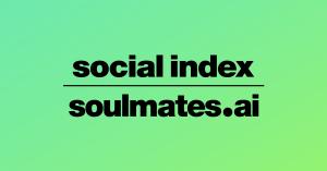 Soulmates.ai's Foresight Engine now includes Social Index EMV values as a predictive metric so brands can forecast earned media value ranges before going live.