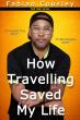 'How Travelling Saved My Life' by Fabian Cousley Offers Insight Into Personal Transformation After Major Life Change