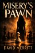 Misery’s Pawn Unfolds a Dark Tale of Love, Manipulation, and the Search for Redemption