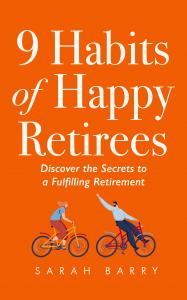 Book cover of 9 Habits of Happy Retirees by Sarah Barry, orange background with two cyclists and white text.
