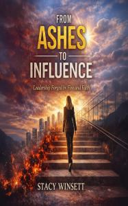 From Ashes to Influence Book Jacket