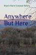 Anywhere But Here Explores the Power of Chosen Family and the Journey Back to Belonging