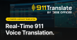 911Translate Launches Free AI Language Translation for Every 911 Center in America