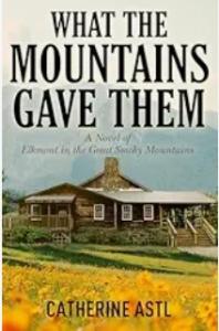 Book cover of What the Mountains Gave Them. About the Smokey Mountains.